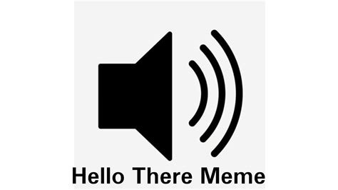 hello meme|hello meme sound effect.